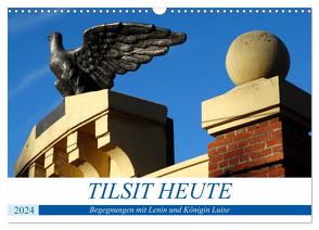 TILSIT HEUTE – Begegnungen mit Lenin und Königin Luise (Wandkalender 2024 DIN A3 quer), CALVENDO Monatskalender von von Loewis of Menar,  Henning