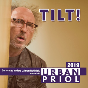 Tilt! – Der etwas andere Jahresrückblick 2019 von Priol,  Urban