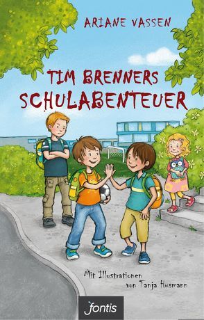 Tim Brenners Schulabenteuer von Husmann,  Tanja, Vaßen,  Ariane