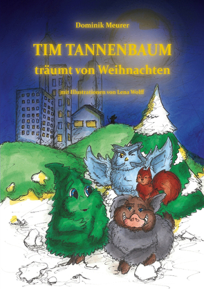 Tim Tannenbaum träumt von Weihnachten von Meurer,  Dominik, Wolff,  Lena