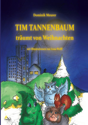 Tim Tannenbaum träumt von Weihnachten von Meurer,  Dominik, Wolff,  Lena