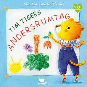 Tim Tigers Andersrumtag von Rachner,  Marina, Taube,  Anna