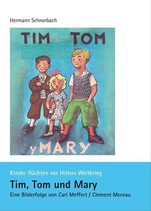 Tim, Tom und Mary von Schnorbach,  Hermann