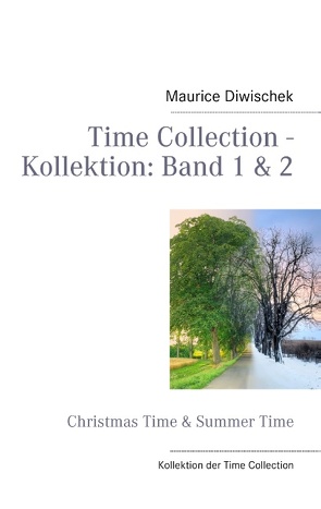 Time Collection – Kollektion: Band 1 & 2 von Diwischek,  Maurice
