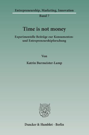 Time is not money. von Burmeister-Lamp,  Katrin