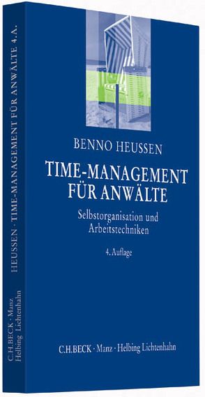 Time-Management für Anwälte von Heussen,  Benno, Jacobi,  Jessica, Maier,  Anette