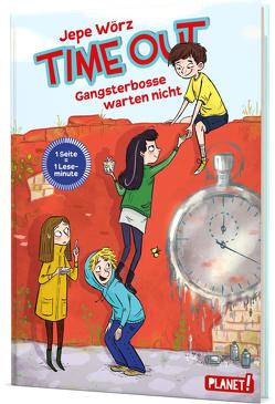 Time out: Gangsterbosse warten nicht von Fisinger,  Barbara, Wörz,  Jepe