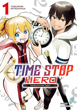 Time Stop Hero – Sterbe ich in drei Tagen? Band 1 VOL. 2 von Yasunori,  Mitsunaga