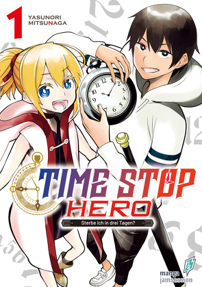 Time Stop Hero – Sterbe ich in drei Tagen? Band 1 VOL. 3 von Yasunori,  Mitsunaga
