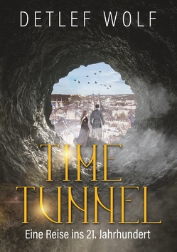 Time Tunnel von Wolf,  Detlef