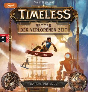Timeless – Retter der verlorenen Zeit von Baltazar,  Armand, Kaminski,  Stefan, Ohlsen,  Tanja