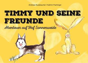 Timmy und seine Freunde von Nussbaumer,  Andreas