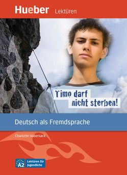 Timo darf nicht sterben! von Habersack,  Charlotte, Neumann,  Jutta, Specht,  Franz