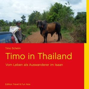 Timo in Thailand von Edition Travel & Fun Asia, Schelm,  Timo