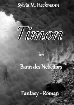 Timon im Bann des Nebeltors von Heckmann,  Sylvia M.