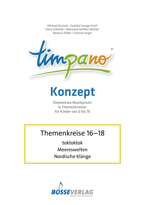 TIMPANO – Drei Themenkreise im Juni: toktoktok / Meereswelten / Nordische Klänge von Dartsch,  Michael,  Prof. Dr., Savage-Kroll,  Camille,  Prof., Schmidt-Hiller,  Kitty,  Dr., Steffen-Wittek,  Marianne,  Prof., Stiller,  Barbara,  Prof. Dr., Vogel,  Corinna,  Prof. Dr.