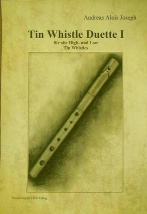 Tin Whistle Duette I von Joseph,  Andreas A