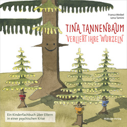 Tina Tannenbaum verliert ihre Wurzeln von Tamini,  Lena, Weibel,  Franca