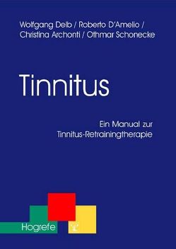 Tinnitus von Archonti,  Christina, D´Amelio,  Roberto, Delb,  Wolfgang, Schonecke,  Othmar