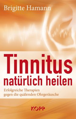 Tinnitus natürlich heilen von Hamann,  Brigitte