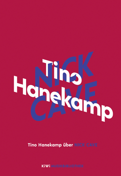 Tino Hanekamp über Nick Cave von Hanekamp,  Tino