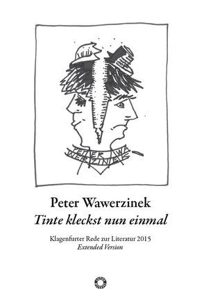 Tinte kleckst nun einmal oder halb ich & halb ein anderer von Wawerzinek,  Peter