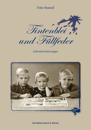 Tintenblei und Füllfeder von Stanzel,  Fritz