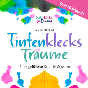 Tintenklecks-Träume – DAS HÖRBUCH von Draksal,  Michael