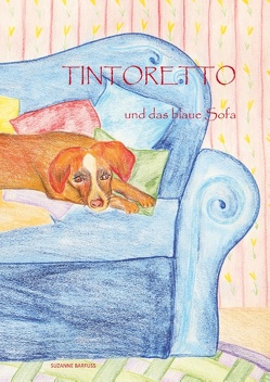 TINTORETTO und das blaue Sofa von Artmur, Barfuss,  Suzanne