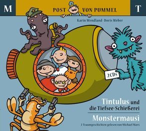 Tintulus und die Tiefsee-Schießerei – Monstermausi von Marx,  Michael, Weber,  Doris, Wendland,  Karin