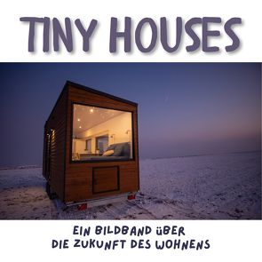 Tiny Houses von Fröhlich,  Axel
