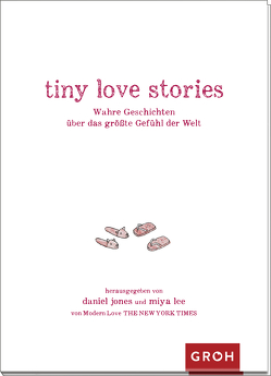 tiny love stories von Bernhardt,  Christiane, Jones,  Daniel, Lee,  Miya