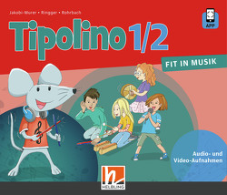 Tipolino 1/2 – Fit in Musik. Audio-Aufnahmen. Ausgabe BY von Jakobi-Murer,  Stephanie, Ringger,  Katrin-Uta, Rohrbach,  Kurt