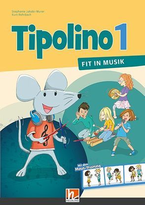 Tipolino 1 – Fit in Musik, Ermäßigtes Paketangebot 1, Ausgabe Schweiz von Rohrbach,  Kurt
