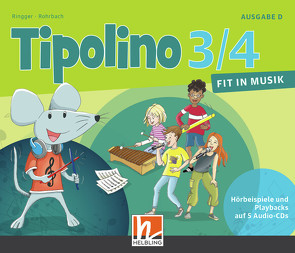 Tipolino 3/4 – Fit in Musik. Audio-CDs. Ausgabe D von Ringger,  Katrin-Uta, Rohrbach,  Kurt