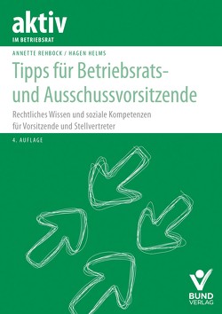 Tipps für Betriebsrats- und Ausschussvorsitzende von Helms,  Hagen, Rehbock,  Annette