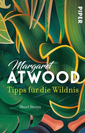 Tipps für die Wildnis von Atwood,  Margaret, Franke,  Charlotte