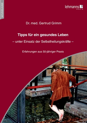 Tipps für ein gesundes Leben von Grimm,  Gertrud