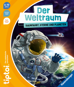 tiptoi® Der Weltraum: Raumfahrt, Sterne und Planeten von Armbruster,  Marco, Büker,  Michael