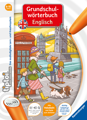 tiptoi® Grundschulwörterbuch Englisch von Dulleck,  Nina, Jebautzke,  Kirstin