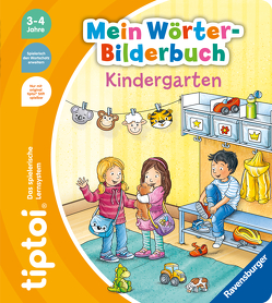 tiptoi® Mein Wörter-Bilderbuch Kindergarten von Grimm,  Sandra, Lohr,  Stefan