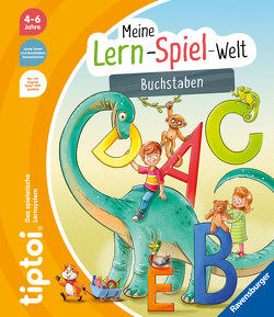 tiptoi® Meine Lern-Spiel-Welt – Buchstaben von Fix,  Patrick, Neubauer,  Annette