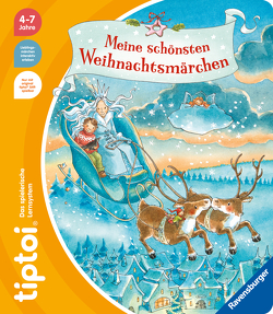 tiptoi® Meine schönsten Weihnachtsmärchen von Kiel,  Anja, Sturm,  Carola