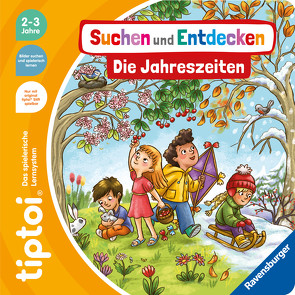 tiptoi® Suchen und Entdecken: Die Jahreszeiten von Lauber,  Larisa, Orso,  Kathrin-Lena