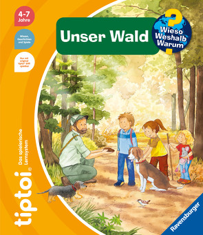 tiptoi® Wieso? Weshalb? Warum? Unser Wald von Mennen,  Patricia, Schuld,  Kerstin M.