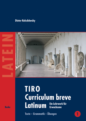 TIRO Curriculum breve Latinum (1) von Kolschöwsky,  Dieter, Koske,  Torsten
