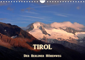 TIROL – Der Berliner Höhenweg (Wandkalender 2022 DIN A4 quer) von Günter Zöhrer,  Dr.
