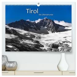 TIROL – Die Zillertalrunde (hochwertiger Premium Wandkalender 2024 DIN A2 quer), Kunstdruck in Hochglanz von Dr. Günter Zöhrer,  ©
