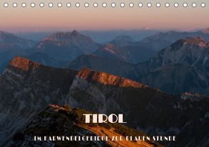 TIROL – Im Karwendelgebirge zur Blauen Stunde (Tischkalender 2019 DIN A5 quer) von Günter Zöhrer,  Dr.
