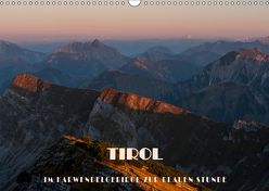 TIROL – Im Karwendelgebirge zur Blauen Stunde (Wandkalender 2019 DIN A3 quer) von Günter Zöhrer,  Dr.